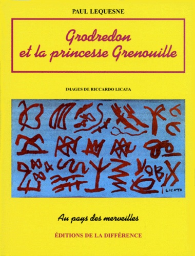 Paul Lequesne - Grodredon Et La Princesse Grenouille. Conte Republicain.