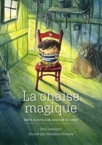 Paul Leurquin - La chaise magique - BOITE À OUTILS DE GESTION DE CRISE.