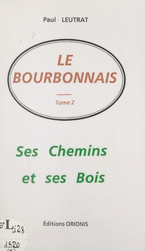Le Bourbonnais (2). Ses chemins et ses bois