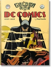 Paul Levitz - The Golden Age of DC Comics - 1935-1956.