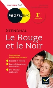 Pdf télécharger les nouveaux livres de sortie Le Rouge et le Noir, Stendhal  - Bac 1re générale par Paul Lidsky, Christine Klein-Lataud 9782401054752