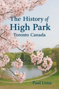 The History of High Park Toronto Canada