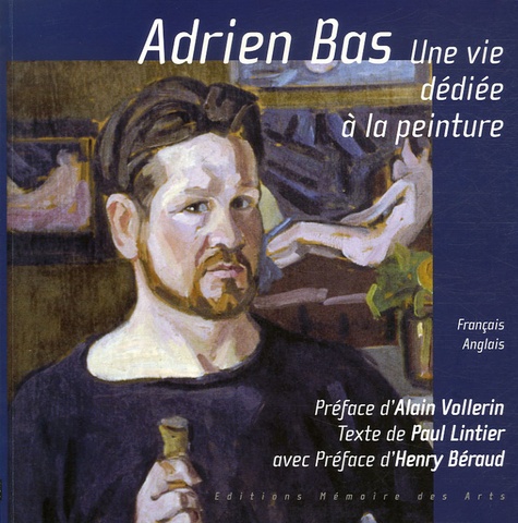 Paul Lintier - Adrien Bas - Une vie dédiée à la peinture, édition bilingue français-anglais.
