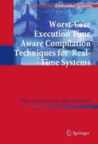Paul Lokuciejewski et Peter Marwedel - Worst-Case Execution Time Aware Compilation Techniques for Real-Time Systems.