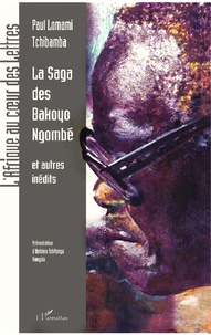 Paul Lomami Tchibamba - La saga des Bakoyo Ngombé, Nkunga Maniongo, Kabundi et Nkashama.