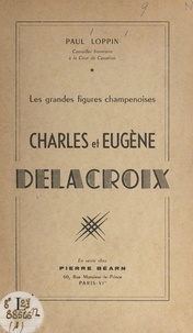 Paul Loppin - Charles et Eugène Delacroix.