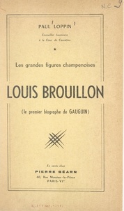 Paul Loppin - Louis Brouillon - Le premier biographe de Gauguin.