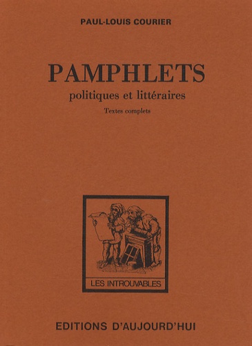 Paul-Louis Courier - Pamphlets politiques et littéraires.