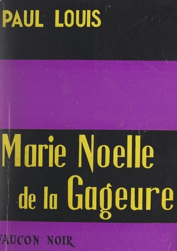 Marie-Noëlle de la gageure