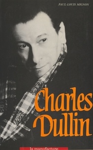 Paul-Louis Mignon - Charles Dullin.