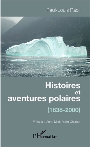 Histoires et aventures polaires (1838-2000)