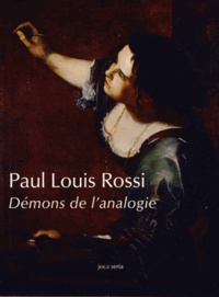 Paul-Louis Rossi - Démons de l'analogie.