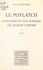 Le potlatch. Suppléments aux voyages de Jacques Cartier