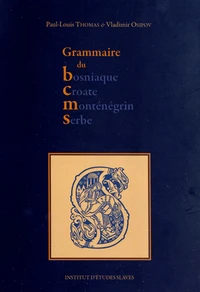 Grammaire du bosniaque, croate, monténégrin, serbe