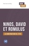 Paul-Louis Van Berg - Ninos, David et Romulus - La construction de l'Etat.