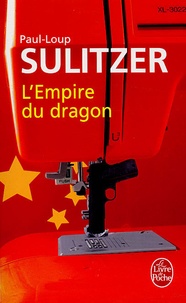 Paul-Loup Sulitzer - L'Empire du dragon.