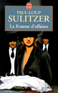Paul-Loup Sulitzer - La femme d'affaires.