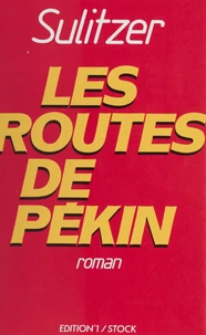 Les routes de Pékin
