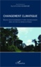 Paul Louzolo-Kimbembé - Changement climatique - Enjeux socio-économiques et défis technologiques dans les pays du bassin du Congo.