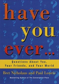 Have You Ever...