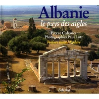 Albanie. Le Pays Des Aigles