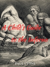  PAUL LYONS - A Child's Guide to the Inferno.