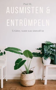 Ausmisten &amp; Entrümpeln