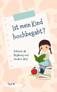 Ist mein Kind hochbegabt?