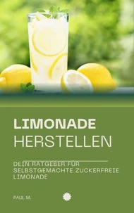 Limonade herstellen