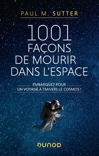 1001 façons de mourir dans l'espace. Embarquez pour un voyage à travers le cosmos !