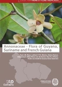 Paul Maas et Lubbert Westra - Annonaceae - Flora of Guyana, Suriname and French Guiana.