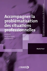 Accompagner la problématisation des situations professionnelles