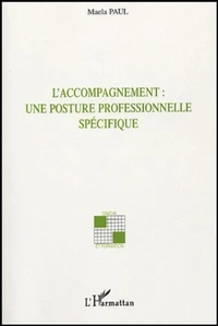 L'accompagnement : une posture professionnelle spécifique