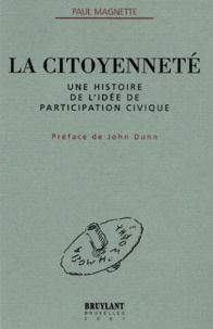Paul Magnette - La Citoyennete. Une Histoire De L'Idee De Participation Civique.