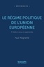 Paul Magnette - Le régime politique de l'Union européenne.