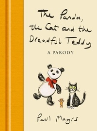 Paul Magrs - The Panda, the Cat and the Dreadful Teddy - A Parody.
