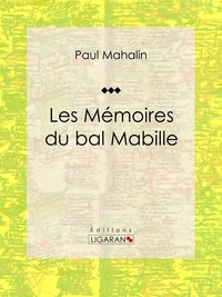 Paul Mahalin et  Ligaran - Les Mémoires du bal Mabille.