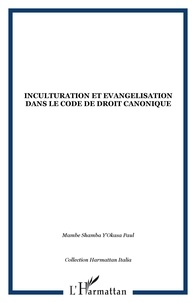 Paul Mambe Shamba Y'Okasa - Inculturation et évangélisation - Dans le code de droit canonique.