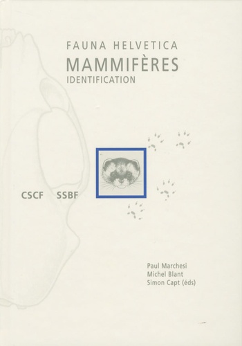Paul Marchesi et Michel Blant - Mammifères de Suisse - Clés de détermination.