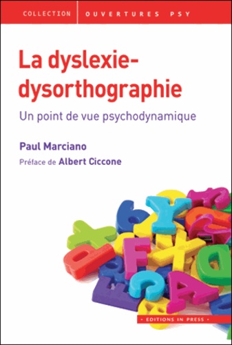 Paul Marciano - La dyslexie-dysorthographie - Un point de vue psychodynamique.