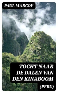 Tocht naar de dalen van den kinaboom (Peru)