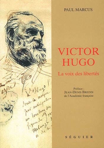 Paul Marcus - Victor Hugo. La Voix Des Libertes.