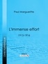 Paul Margueritte et  Ligaran - L'Immense effort - 1915-1916.