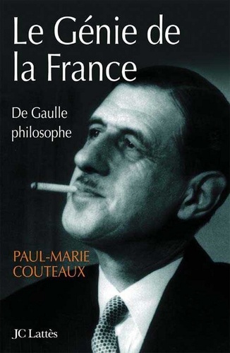 Le génie de la France. de Gaulle philosophe