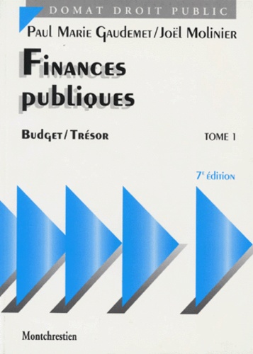 Paul-Marie Gaudemet et Joël Molinier - Finances Publiques. Tome 1, Budget-Tresor, 7eme Edition.