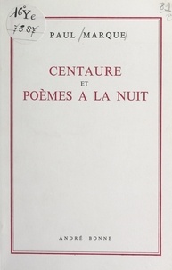 Paul Marque - Centaure et poèmes à la nuit.