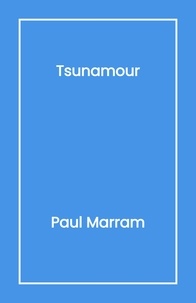 Paul Marram - Tsunamour.