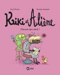 Paul Martin - Kiki et Aliène, Tome 07 - Chauve qui peut !.