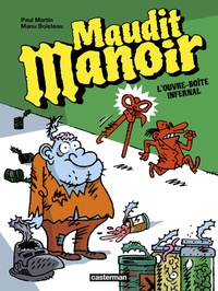 Paul Martin et Manu Boisteau - Maudit manoir Tome 1 : L'ouvre-boîte infernal.