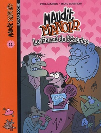 Paul Martin et Manu Boisteau - Maudit manoir Tome 11 : Le fiancé de Béatrice.